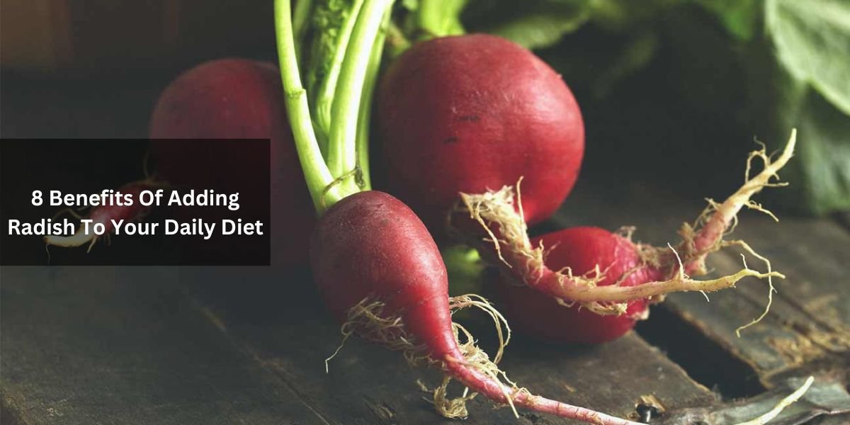 8 Benefits Of Adding Radish To Your Daily Diet
