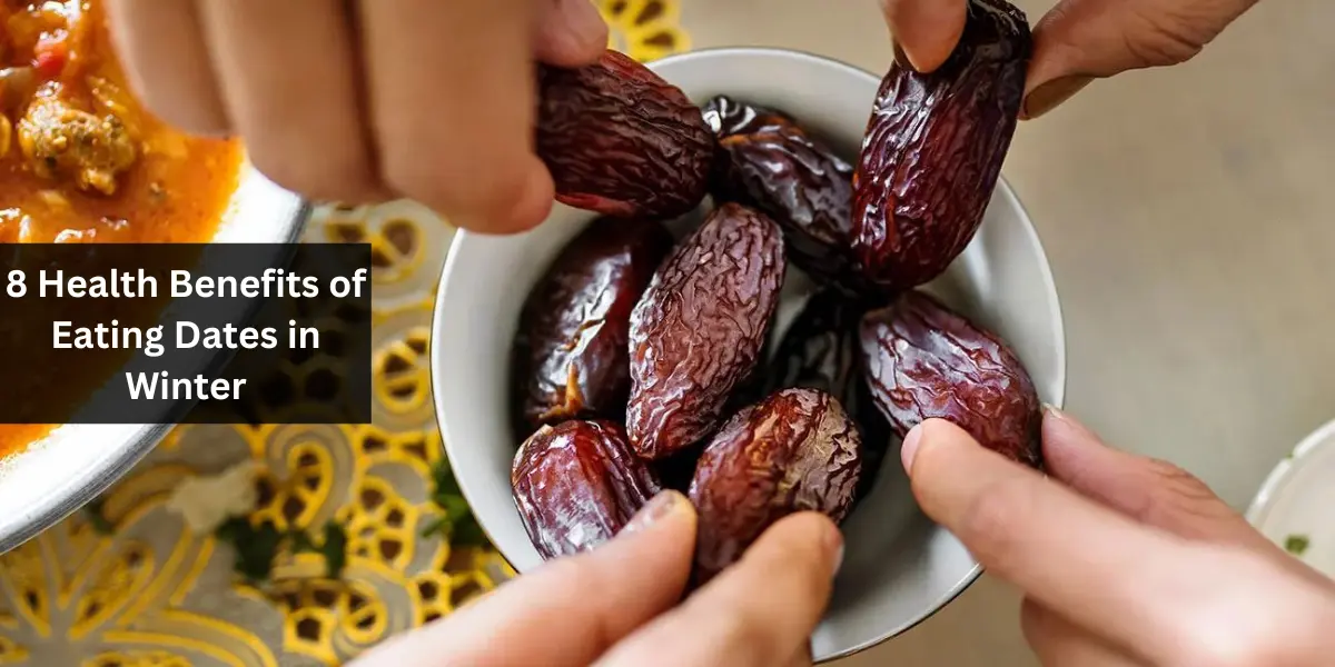 8 Health Benefits of Eating Dates in Winter