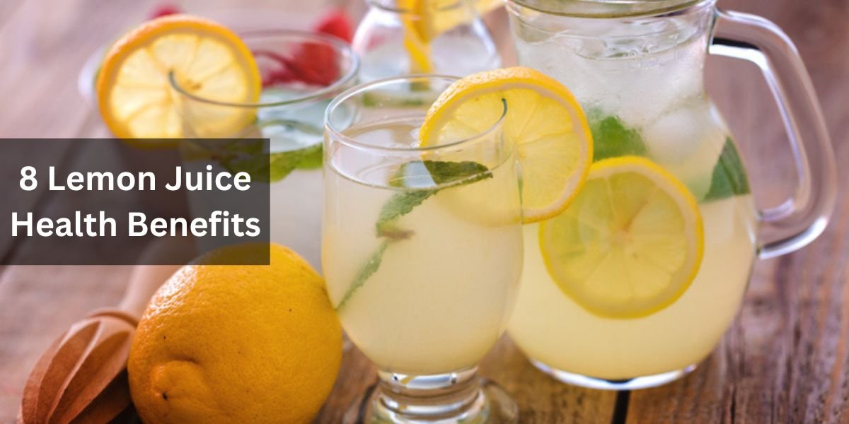 8 Lemon Juice Health Benefits