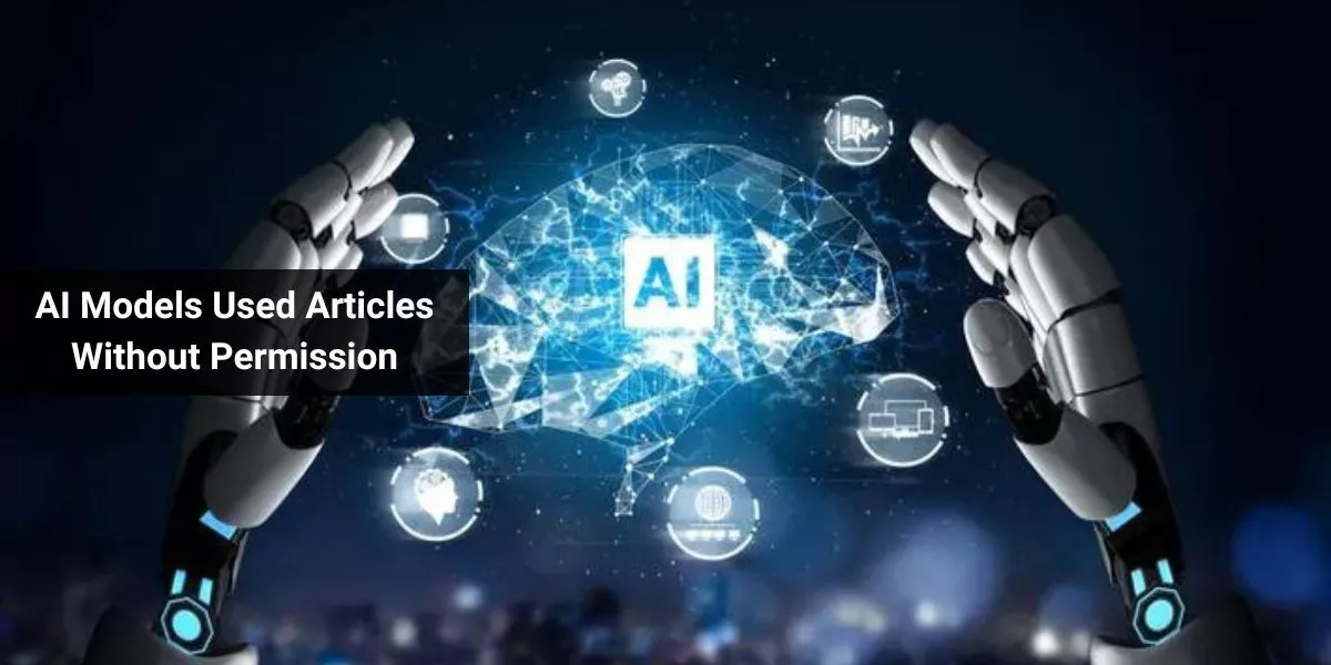 AI Models Used Articles Without Permission