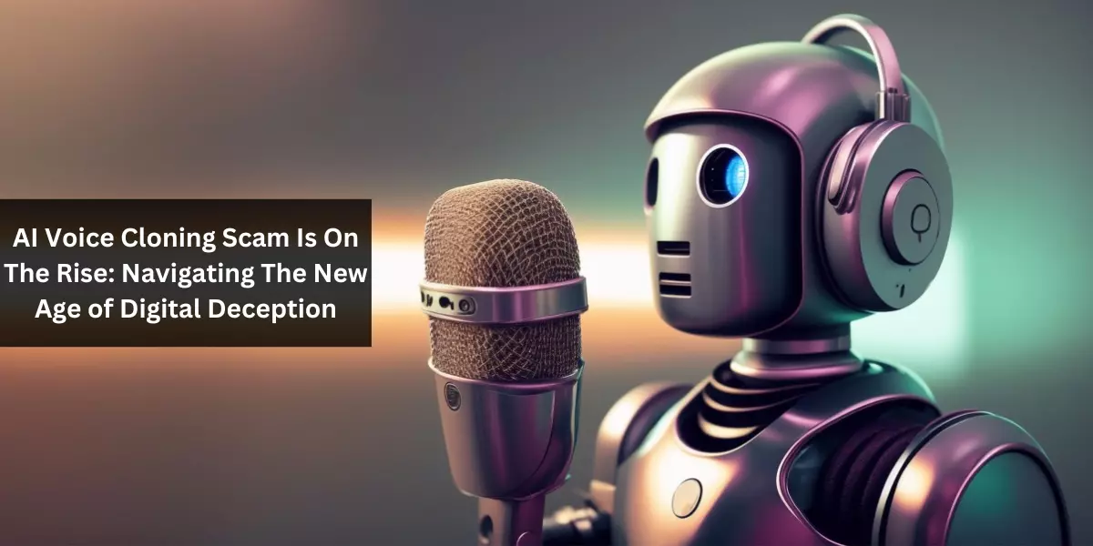 AI Voice Cloning Scam Is On The Rise