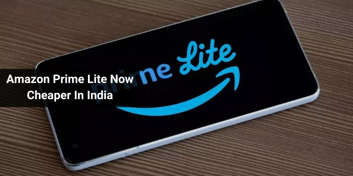 Amazon Prime Lite Now Cheaper In India