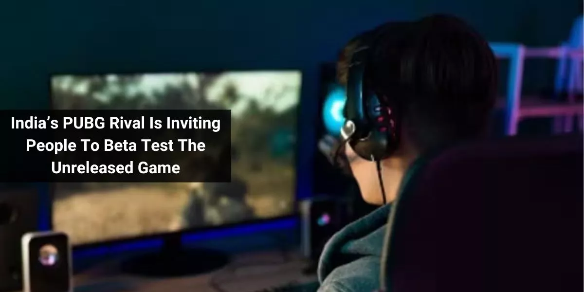 India’s PUBG Rival Is Inviting People To Beta Test The Unreleased Game