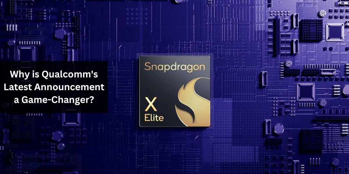 Why is Qualcomm's Latest Announcement a Game-Changer